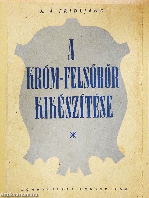 A króm-felsőbőr kikészítése