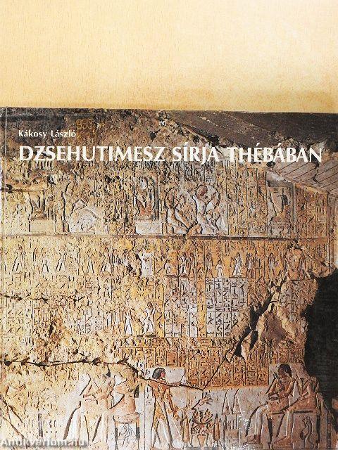 Dzsehutimesz sírja Thébában
