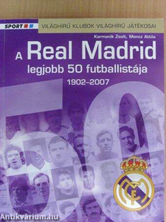 A Real Madrid legjobb 50 futballistája