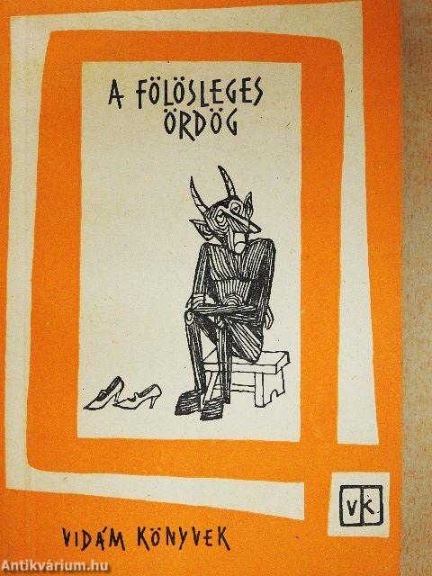 A fölösleges ördög I-II.