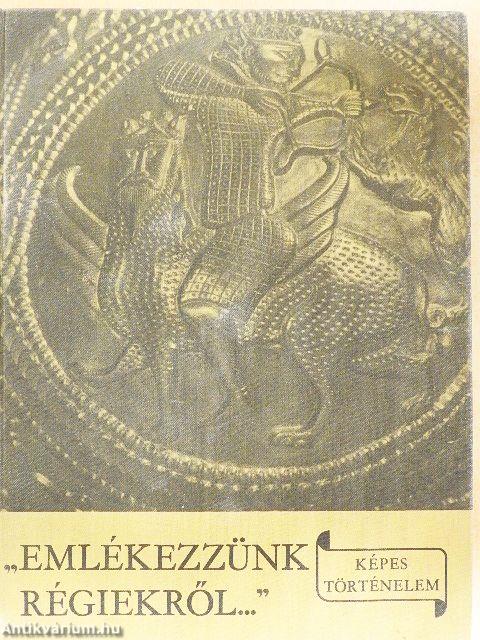 "Emlékezzünk régiekről..."