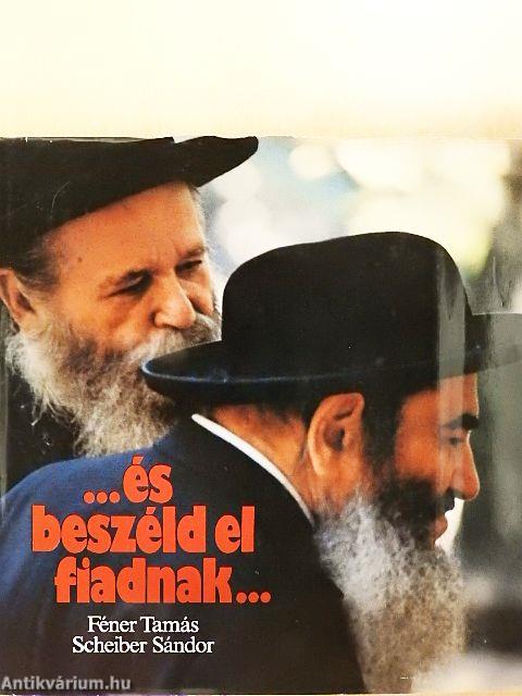 ...és beszéld el fiadnak...