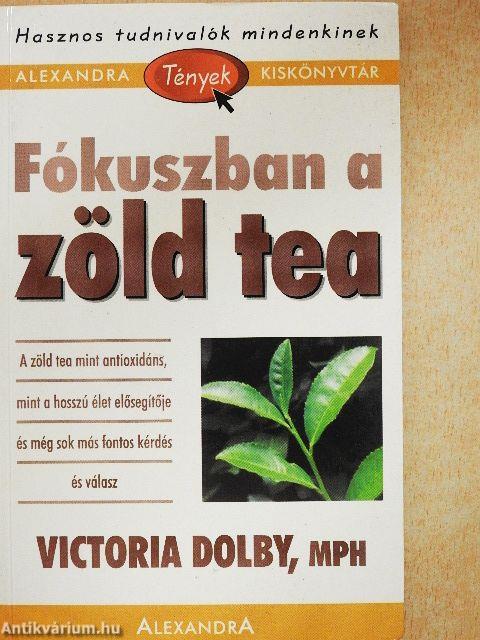 Fókuszban a zöld tea