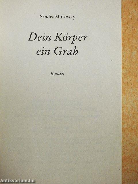 Dein Körper ein Grab