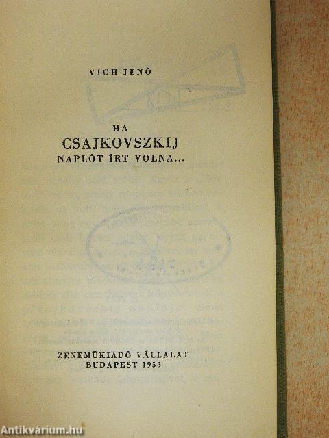 Ha Csajkovszkij naplót írt volna...