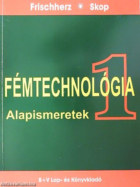 Fémtechnológia 1.