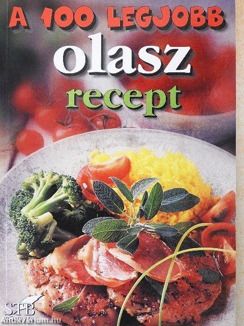 A 100 legjobb olasz recept