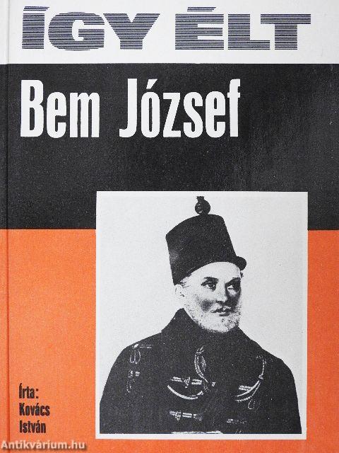 Így élt Bem József
