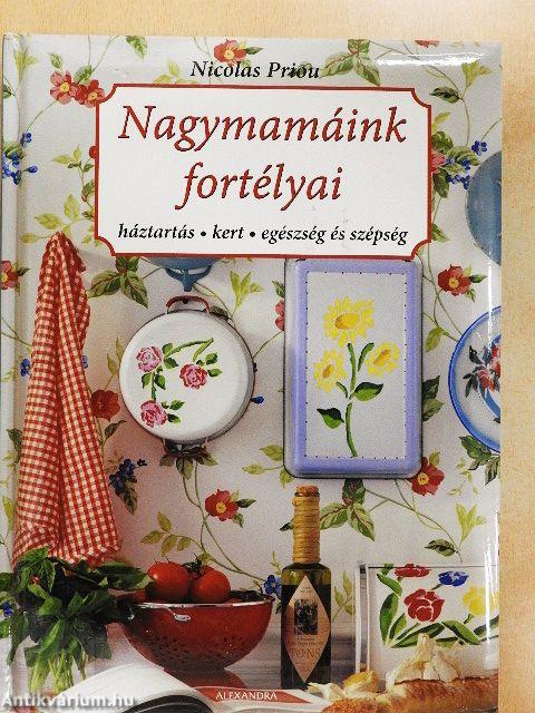 Nagymamáink fortélyai