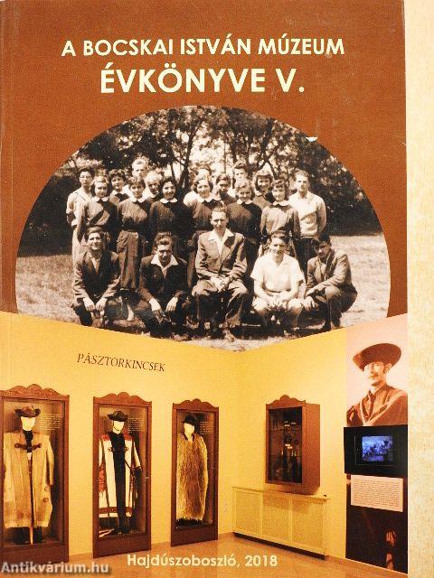 A Bocskai István Múzeum évkönyve V.