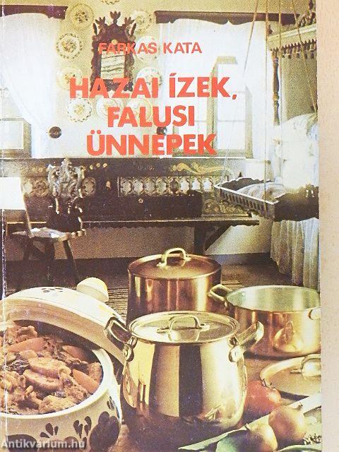 Hazai ízek, falusi ünnepek