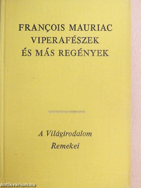 Viperafészek és más regények