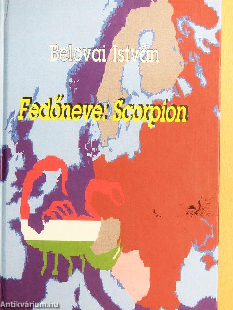 Fedőneve: Scorpion