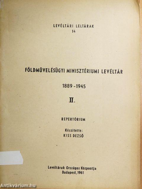 Földművelésügyi Minisztériumi Levéltár 1889-1945 II. (töredék)