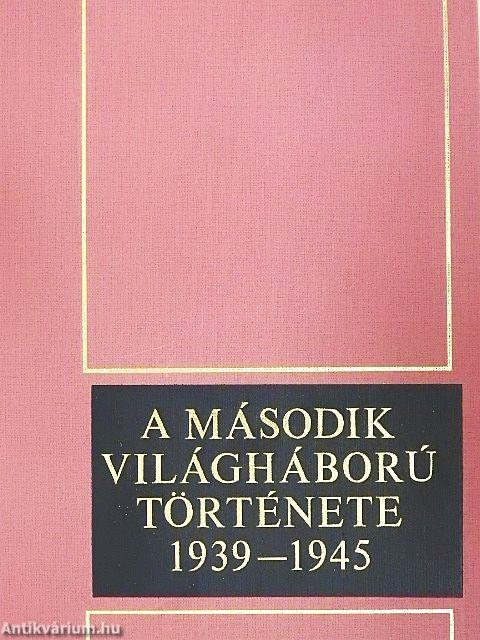 A második világháború története 1939-1945. 2.