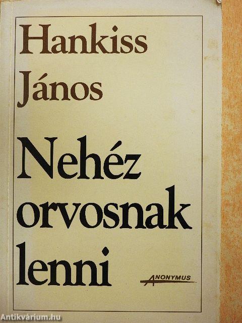 Nehéz orvosnak lenni
