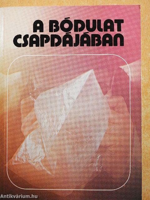 A bódulat csapdájában
