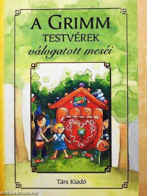 A Grimm testvérek válogatott meséi