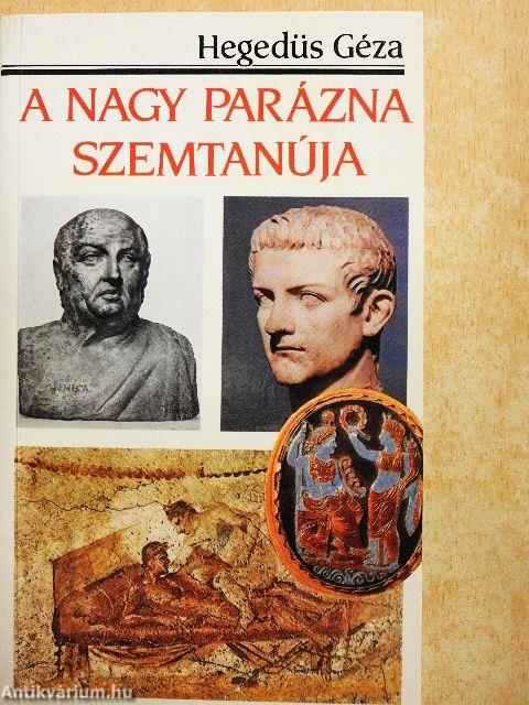 A Nagy Parázna szemtanúja