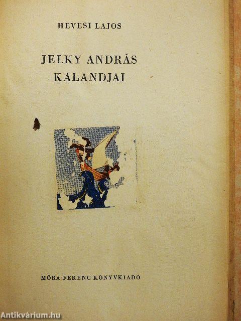 Jelky András kalandjai