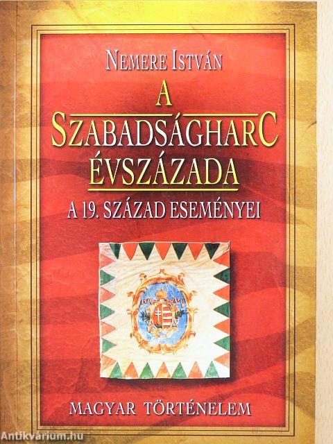 A szabadságharc évszázada