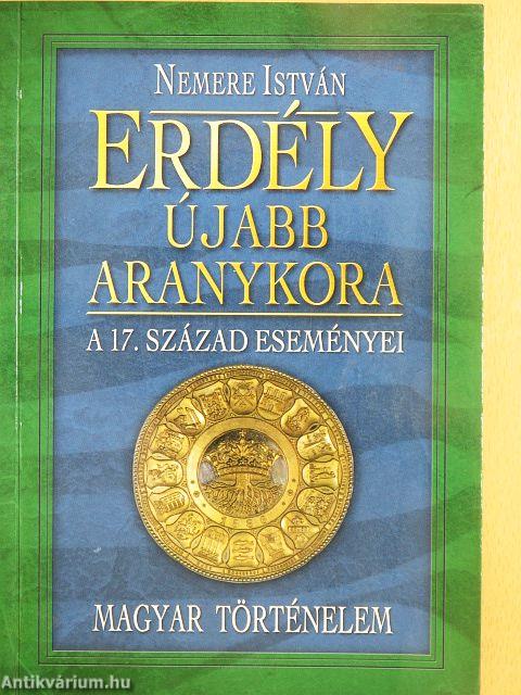 Erdély újabb aranykora