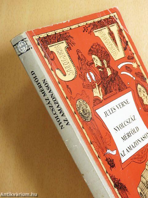 Nyolcszáz mérföld az Amazonason