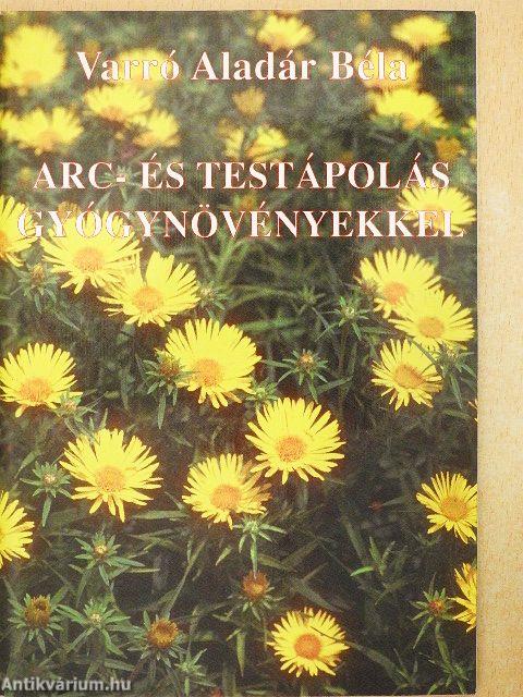 Arc- és testápolás gyógynövényekkel