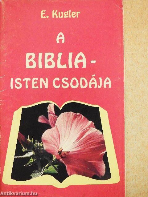 A Biblia - Isten csodája