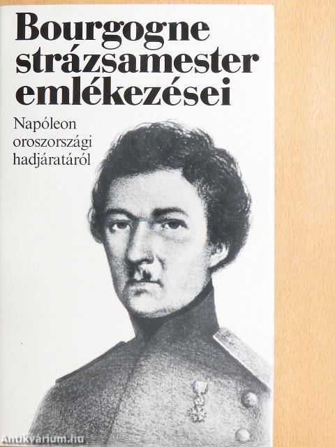 Bourgogne strázsamester emlékezései