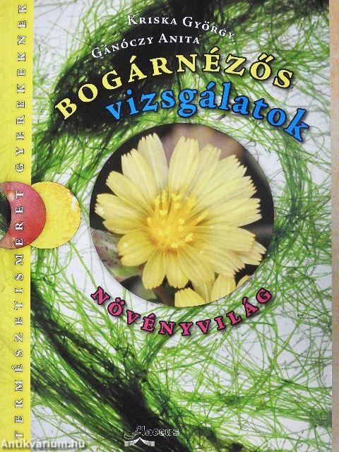 Bogárnézős vizsgálatok - Növényvilág