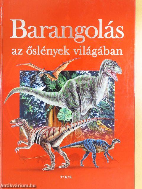 Barangolás az őslények világában