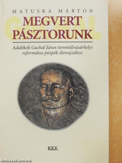 Megvert pásztorunk (dedikált példány)