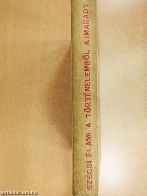 Ami a történelemből kimaradt