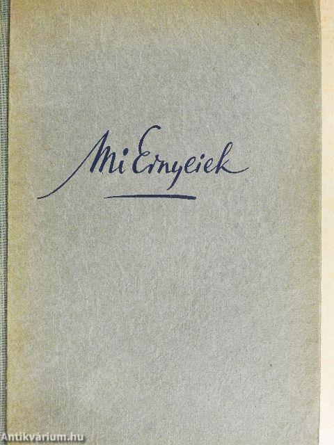 Mi Ernyeiek I-II.