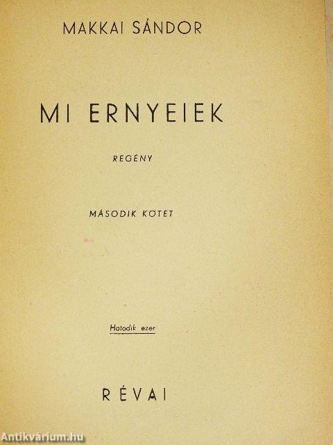 Mi Ernyeiek I-II.