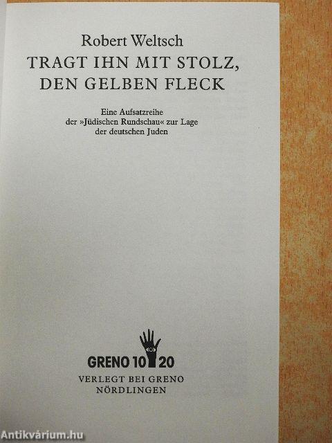 Tragt ihn mit Stolz, den Gelben Fleck