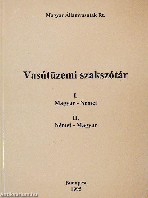 Vasútüzemi szakszótár I-II. Magyar-német/Német-magyar