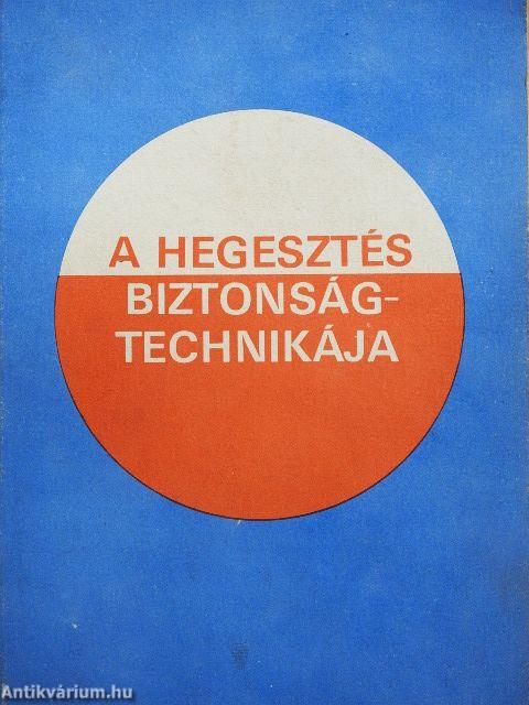 A hegesztés biztonságtechnikája