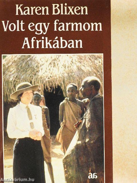 Volt egy farmom Afrikában