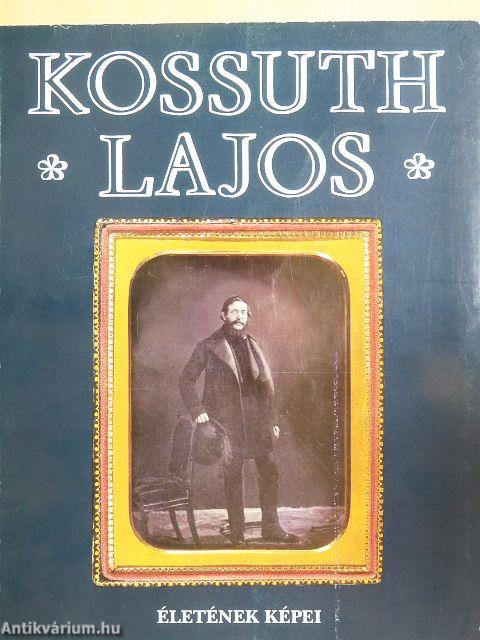 Kossuth Lajos életének képei