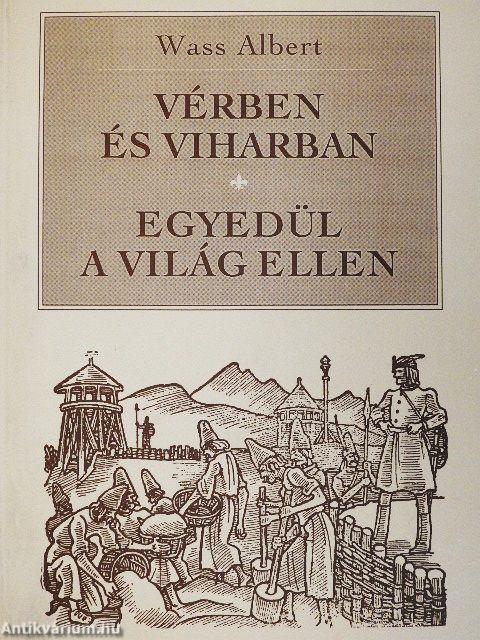Vérben és viharban/Egyedül a világ ellen