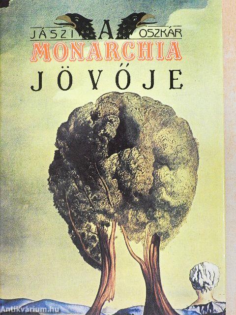 A Monarchia jövője