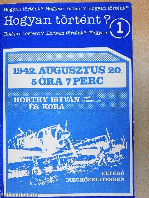 1942. augusztus 20. 5 óra 7 perc