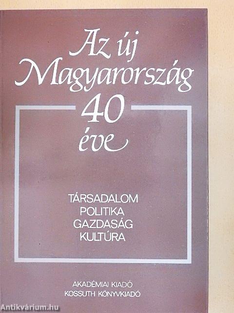 Az új Magyarország 40 éve