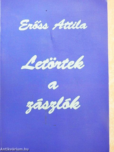 Letörtek a zászlók