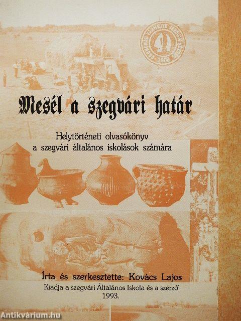 Mesél a szegvári határ