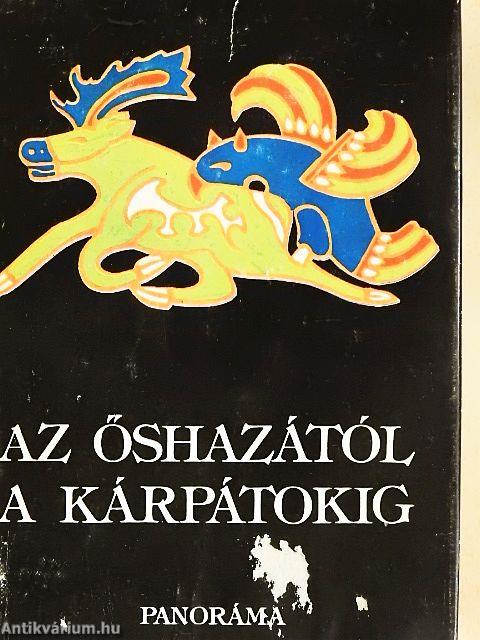 Az őshazától a Kárpátokig