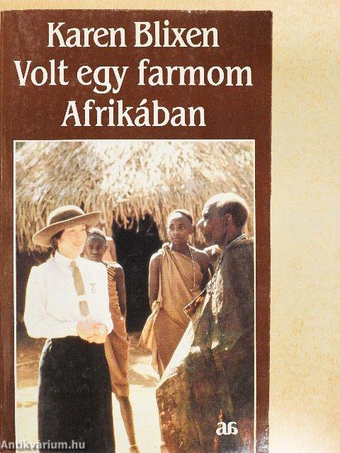 Volt egy farmom Afrikában