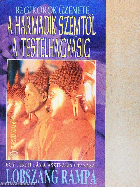 A harmadik szemtől a testelhagyásig